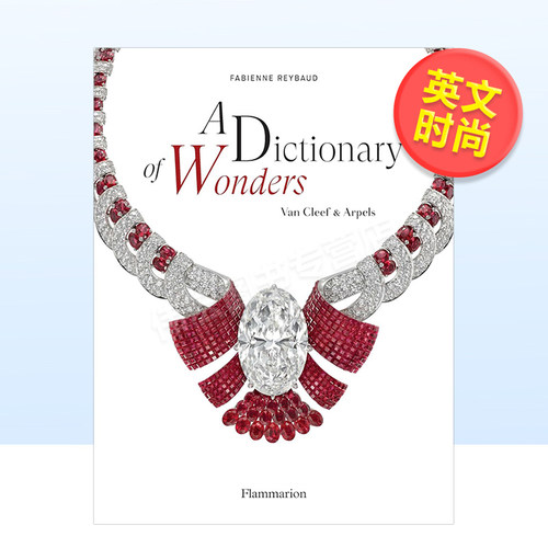 【现货】奇迹辞典：梵克雅宝的魔法世界英文珠宝首饰进口原版图书A Dictionary Of Wonders: Van Cleef And Arpels精装F