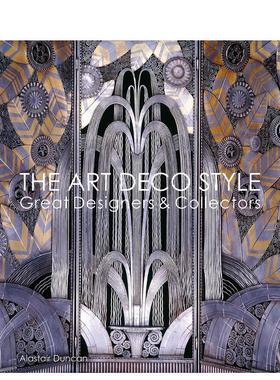【现货】装饰艺术风：传奇设计师及收藏家英文工业产品设计精装进口原版外版书籍The Art Deco Style : Great Designers & Collec