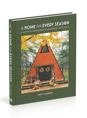 【预售】四季皆宜的家： 装饰空间指南英文室内设计空间与装饰进口原版外版书籍A Home for Every Season: A Month-by-Month Guid