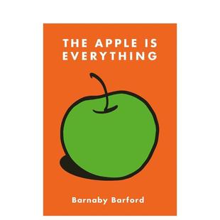 Books进口原版 Barford平装 ACC The英文艺术家艺术工作室Barnaby 苹果即万物Apple Everything 书9781788841 Art 预售