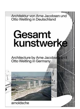 【预售】整体艺术作品 阿尔内雅各布森与奥托魏特林在德国的建筑设计Gesamtkunstwerke 英文建筑设计建筑师工作室Hendrik Bohle平