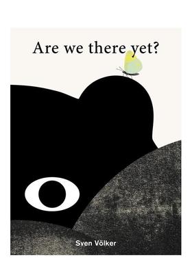 【现货】我们还没到吗Are We There Yet?英文儿童绘本人际关系Sven Volker精装Cicada3-6岁进口原版书9781800660373