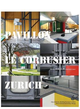 【预售】苏黎世勒柯布西耶展馆建筑瑰宝的修复Pavillon Le Corbusier Zurich英文建筑设计精装Scheidegger & Spiess进口原版书978