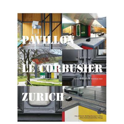 【预售】苏黎世勒柯布西耶展馆建筑瑰宝的修复Pavillon Le Corbusier Zurich英文建筑设计精装Scheidegger & Spiess进口原版书978