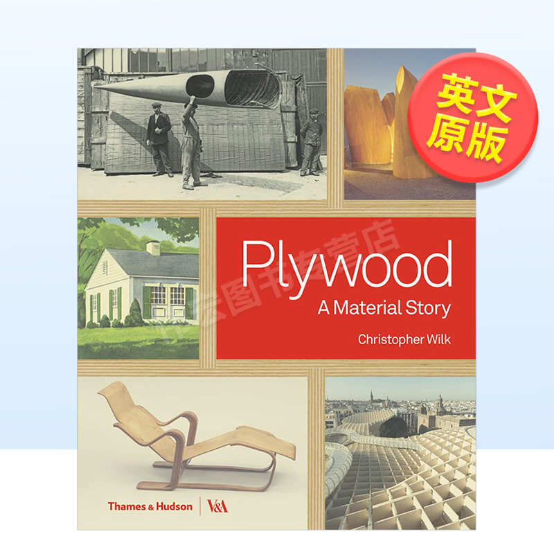 【预售】【T&H】夹板材料故事英文工业产品设计进口原版书精装【V&A】Plywood: A Material Story Chrisher Wilk