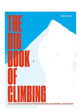 【现货】【博洛尼亚童书奖】登山大书图解登山攀岩及其他运动的历史The Big Book of Climbing英文儿童绘本知识百科Ximo Abadia精