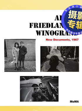 【预售】阿勃丝/弗里德兰德/温诺格兰德:新文件，1967英文摄影摄影师专辑进口原版外版书精装14岁以上Arbus/Friedlander/Winogrand
