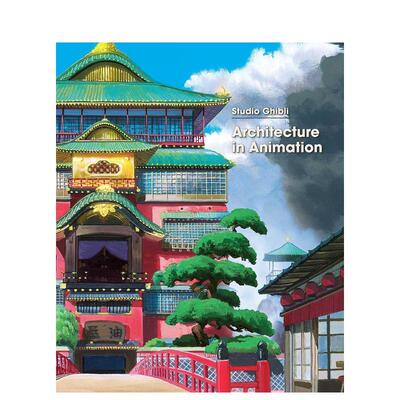 【现货】吉卜力工作室动画中的建筑Studio Ghibli: Architecture in Animation英文插画原画设定集Studio Ghibli 精装VIZ Media进