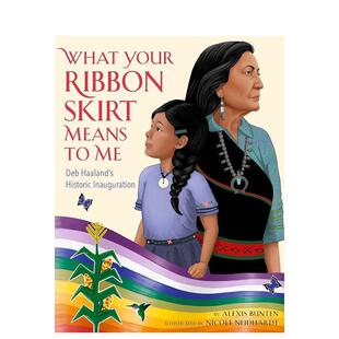 【预售】你的丝带裙对我意味着什么What Your Ribbon Skirt Means to Me英文儿童绘本自我认知情绪管理6-9岁精装进口原版书 Hach