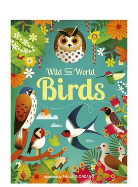【现货】【狂野世界】鸟类【Wild Your World】Birds英文儿童绘本动物生态环保Camilla de la Bedoyere精装Quarto6-9岁进口原版书