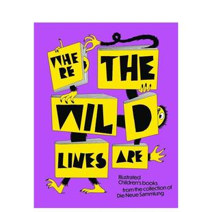 Lines Neue Where the 书精装 狂野线条DieNeueSammlung绘本插图史英文字体图案标志设计Die Sammlung进口原版 Are Wild 现货