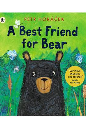 【现货】熊好的朋友A Best Friend for Bear英文儿童绘本人际关系Petr Horacek精装Walker Books UK3-6岁进口原版书9781406397543