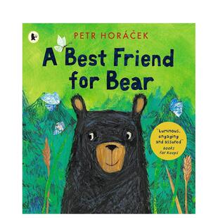 【现货】熊好的朋友A Best Friend for Bear英文儿童绘本人际关系Petr Horacek精装Walker Books UK3-6岁进口原版书9781406397543