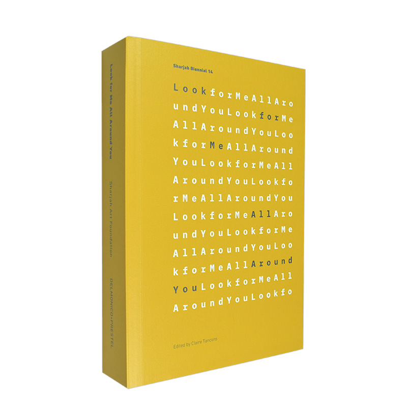 【现货】在你周围找我:沙迦双年展14:离开回音室英文博物馆展览私人收藏画册进口原版外版书简装Look for Me All Around You: Sha