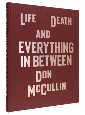 【现货】唐麦卡林生死与其间Life， Death and Everything in Between英文摄影师专辑Don McCullin精装GOST进口原版书97819154232