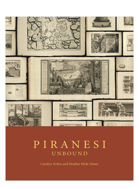 【预售】皮拉内西:释放英文外国美术15至18世纪进口原版外版书精装Piranesi UnboundCarolyn YerkesPrinceton University Press