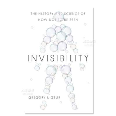 【预 售】隐形：如何不被看见的历史和科学英文社会科学Invisibility: The History and Science of How Not to Be Seen精装Gregor