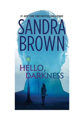【预售】你好 黑暗英文文学小说进口原版外版书精装14岁以上Hello， Darkness: A Novel Sandra Brown Simon & Schuster