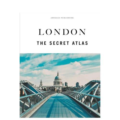 【预售】伦敦秘密图集London - The secret atlas英文生活旅行Jonglez平装Editions Jonglez进口原版书9782361959692