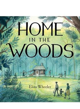 【现货】家在林中Home In The Woods英文儿童绘本虚构类WHEELER精装Nancy Paulsen Books进口原版书9780399162909