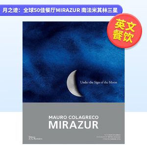 【预售】月之迹：全球50佳餐厅Mirazur南法米其林三星英文餐饮精装Under the Sign of the Moon: Mirazur, Mauro Colagreco Mau