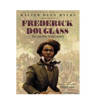 【现货】弗雷德里克道格拉斯 写历史的狮子Frederick Douglass英文儿童绘本人物传记MyersQuill Tree Books6-9岁进口原版书978006