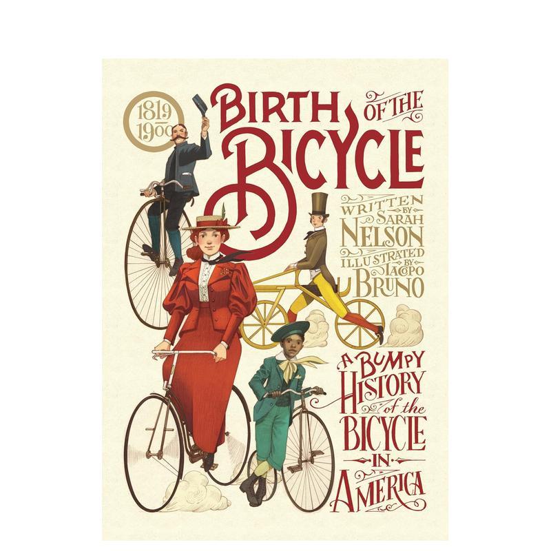 【现货】自行车的诞生 1819-1900年美国自行车的坎坷史Birth of the Bicycle英文儿童绘本交通工具城市人文Sarah Nelson  Iacopo