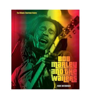 【现货】鲍勃马利和哭泣者乐队 完整图解历史Bob Marley and the Wailers: The Ultimate Illustrated History英文音乐Richie Unt