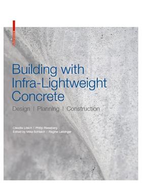 【现货】使用*轻质混凝土的建筑Building with Infra-lightweight Concrete英文建筑设计风格与材料构造Claudia L?sch Birkhauser