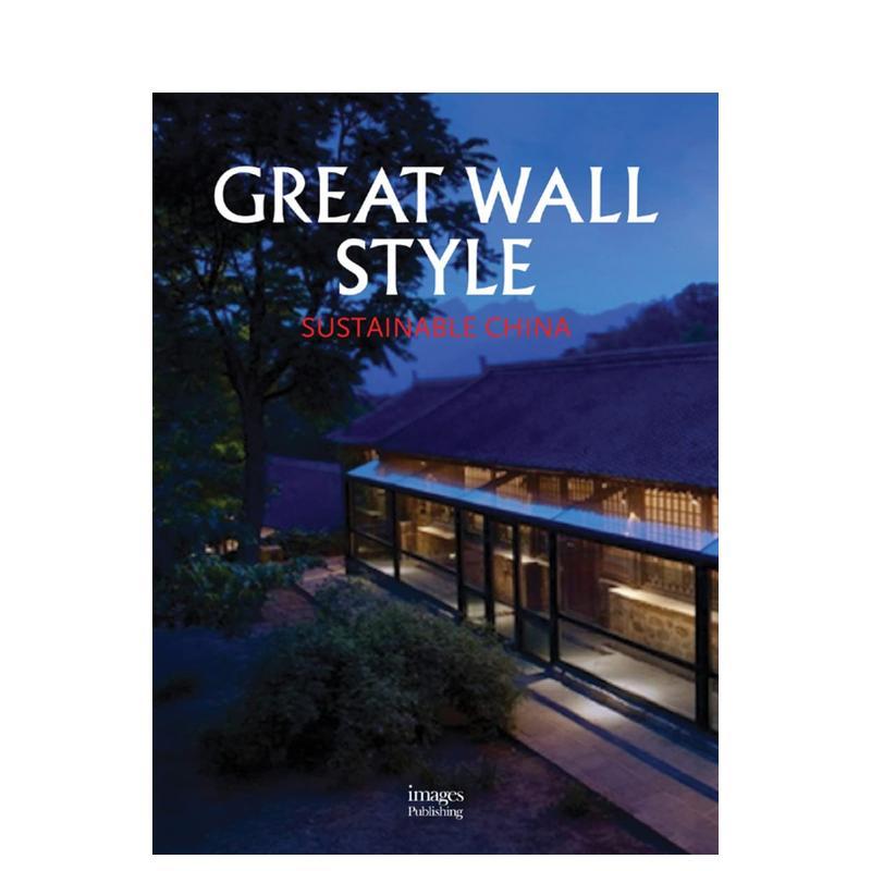 【现货】长城家居与建筑风格 吉姆斯皮尔Great Wall Style英文室内设计师工作室Tessa Cheek精装Images Publishing进口原版书9781