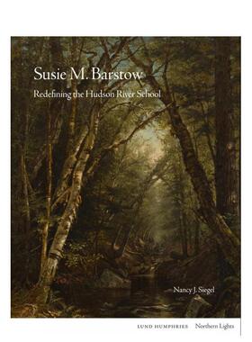 【预售】【北境之光】苏西M巴斯托被遗忘的哈德逊河派女画家英文艺术总论历史理论评论进口原版图书【Northern Lights】Susie M.