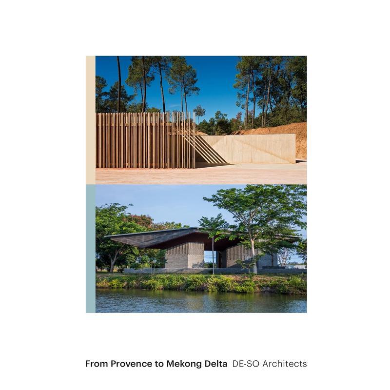 【现货】DE-SO建筑师事务所 普罗旺斯到湄公河三角洲From Provence to Mekong Delta英文建筑设计师工作室OlivierSouquet精装Osca