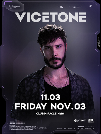 合肥11.03丨MIRACLE @VICETONE