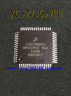 XC527369VFU MRS30P0Z V3.0 0J66D TQFP-64 全新原装正品 可配单