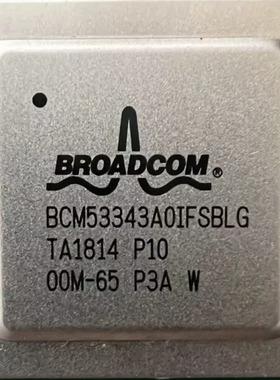 BCM53343A0KFSBG BCM53343AOKFSBG BGA钢面 全新现货 可直拍