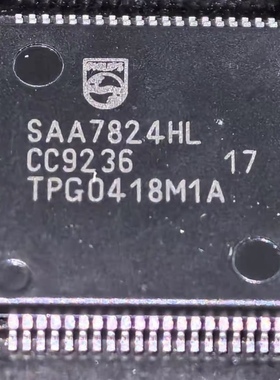 全新原装正品进口现货SAA7824HL，QFP原盒原包 可直拍！