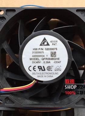 全新原装台达 HW P/N:32030075 QFR0948GHE-CD47 DC48V 0.39A