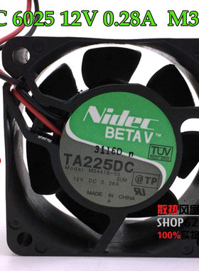 NIDEC 6025 6CM/厘米 12V 0.28A TA225DC M34418-55 双滚珠风扇