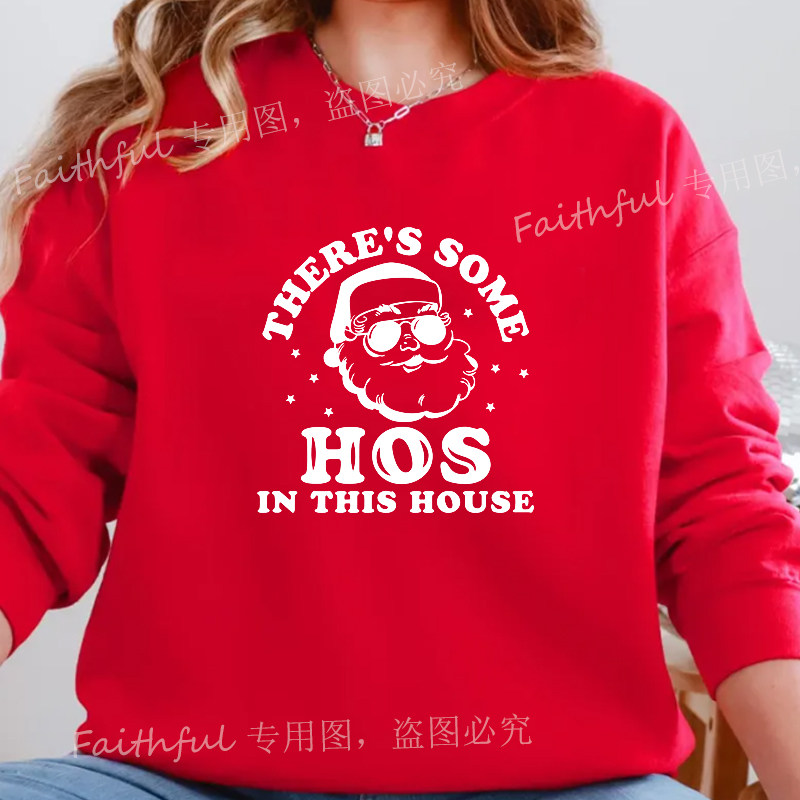 There Is Some Hos In This House Sweatshirt圣诞节红色女卫衣棉