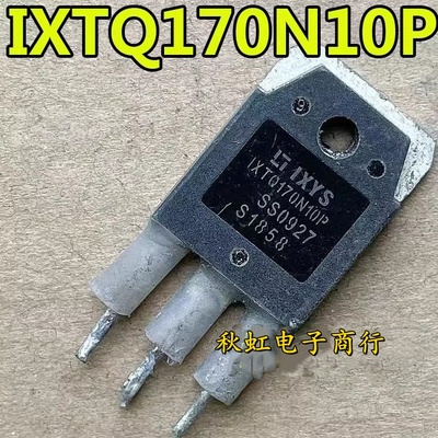 IXTQ170N10P 170N10 原装进口拆机 170A 100V大功率逆变器MOS管