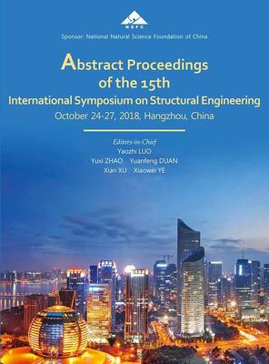 Abstract proceedings of the 15th international symposium on structural engineering:october书__结构工程文集英文 建筑书籍