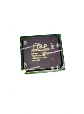 全新DLPC6401ZFF原装正品DPP6401 2511278-1 价格以咨询为准
