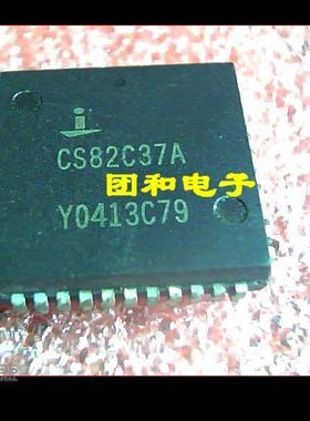PLCC CS82C37 CS82C37A 进口全新价格以咨询为准