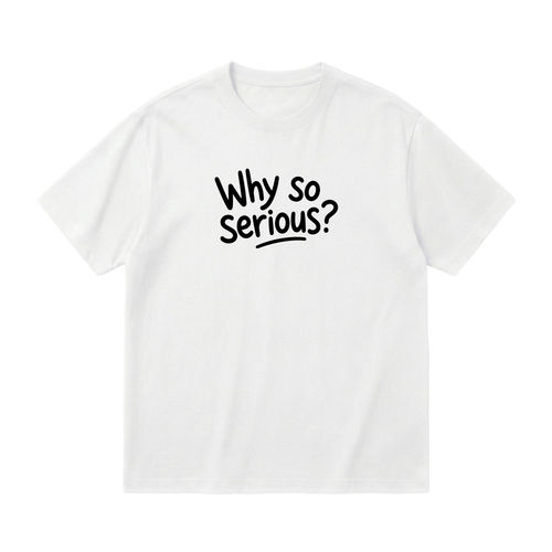 Why so serious 蝙蝠侠黑暗骑士小丑经典台词T恤男女夏季宽松短袖