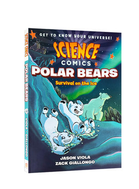 【英文原版】科学漫画 Science Comics 北极熊: 冰上生存 Polar Bears：Survival on the Ice 青少年文学 12-18岁