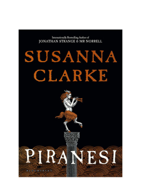 【英文原版 小说】皮拉内西 Piranesi 苏珊娜·克拉克 Susanna Clarke 大魔法师作者