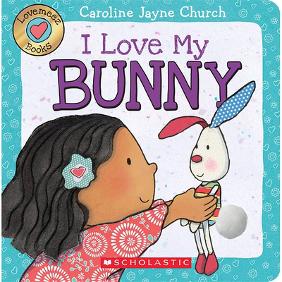 英文原版  我爱我的小兔子I Love My Bunny Love Meez  触摸纸板书 Caroline Jayne Church