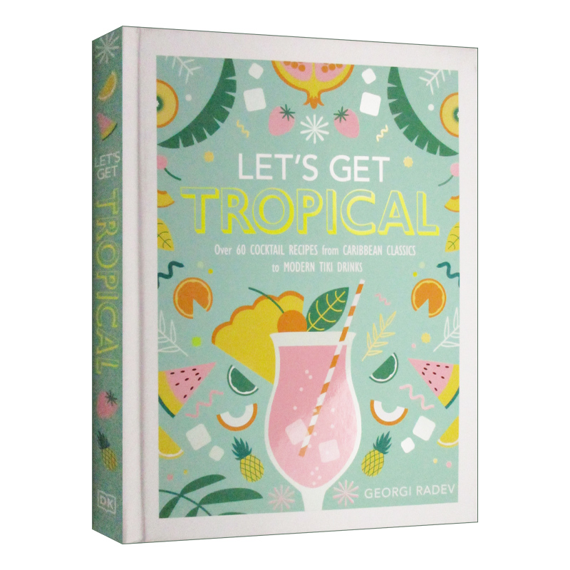 英文原版 Let's Get Tropical 让我们探索热带 60多种鸡尾酒食谱 从加勒比经典酒类到现代Tiki饮料 精装 英文版 进口英语原版书籍