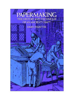 英文原版 Papermaking 造纸术 一项古代工艺的历史和技术 插图版 Dard Hunter 英文版 进口英语原版书籍