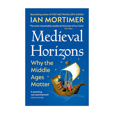 英文原版 Medieval Horizons 中世纪视野 中世纪真的如我们想象般愚昧吗 伊安·莫蒂默 漫游中世纪的英格兰作者新书 英文版